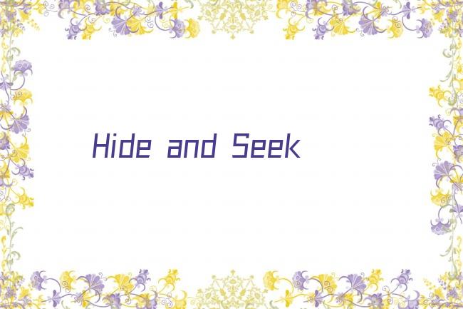 Hide and Seek剧照